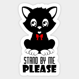 08 - STAND BY ME PLEASE Sticker